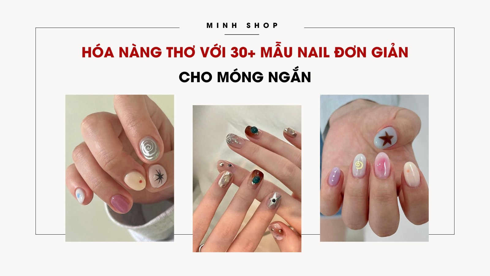Hóa nàng thơ với 30+ mẫu nail đơn giản cho móng ngắn