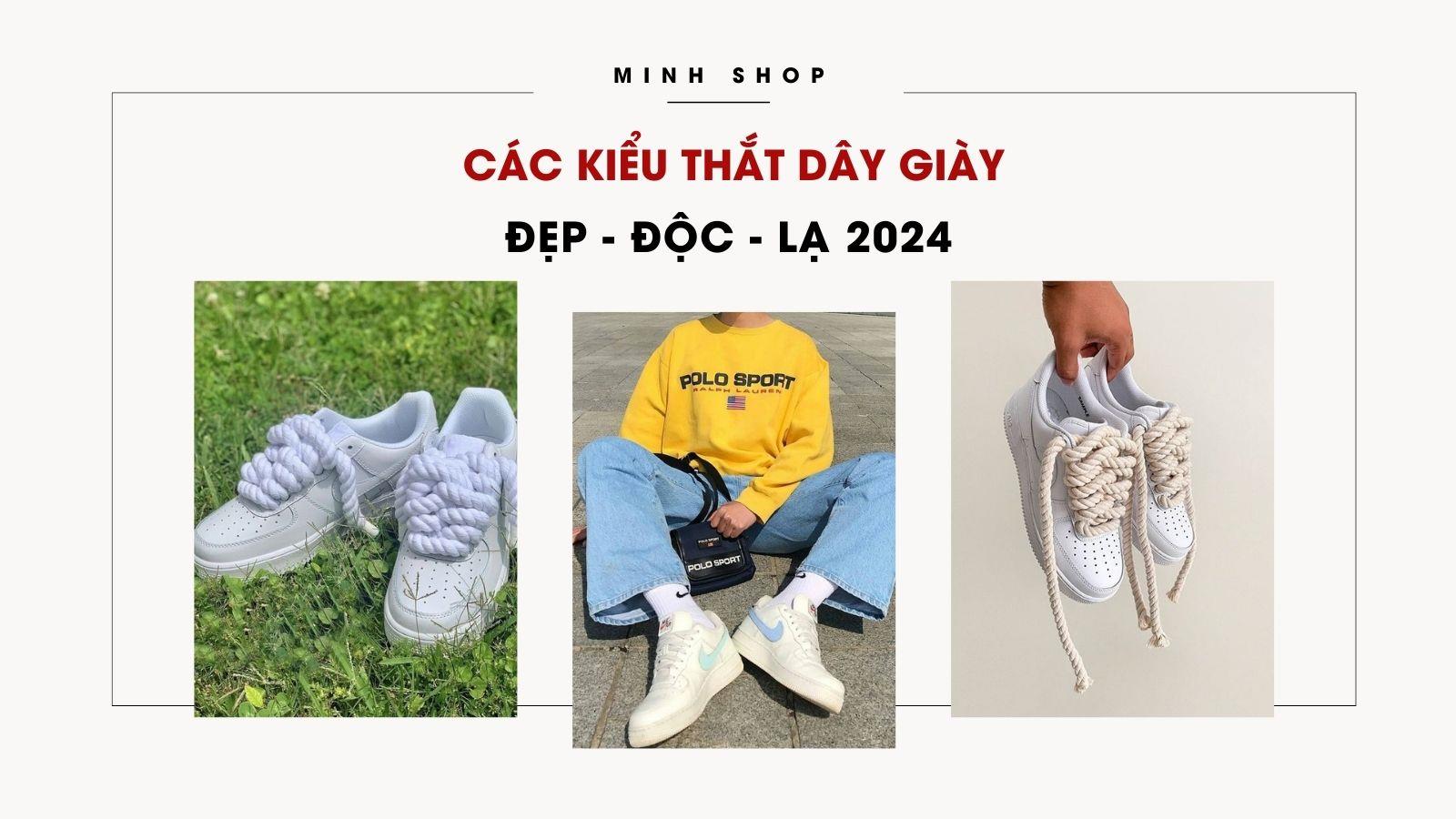 Các Kiểu Thắt Dây Giày Đẹp - Độc - Lạ 2024