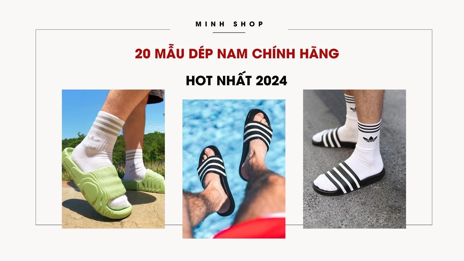 20 Mẫu Dép Nam Chính Hãng HOT nhất 2024