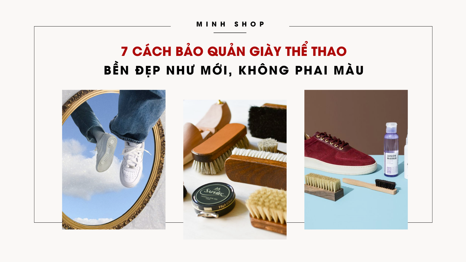 [MẸO] 7 Cách bảo quản giày thể thao bền đẹp như mới, không phai màu