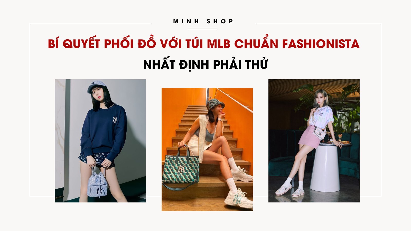 Bí quyết phối đồ với túi MLB chuẩn Fashionista nhất định phải thử 