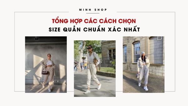 Tổng hợp các cách chọn Size quần chuẩn xác nhất