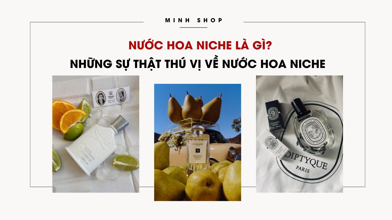 Nước hoa Niche là gì? Những sự thật thú vị về nước hoa Niche