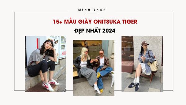 15+ Mẫu Giày Onitsuka Tiger Đẹp Nhất 2024