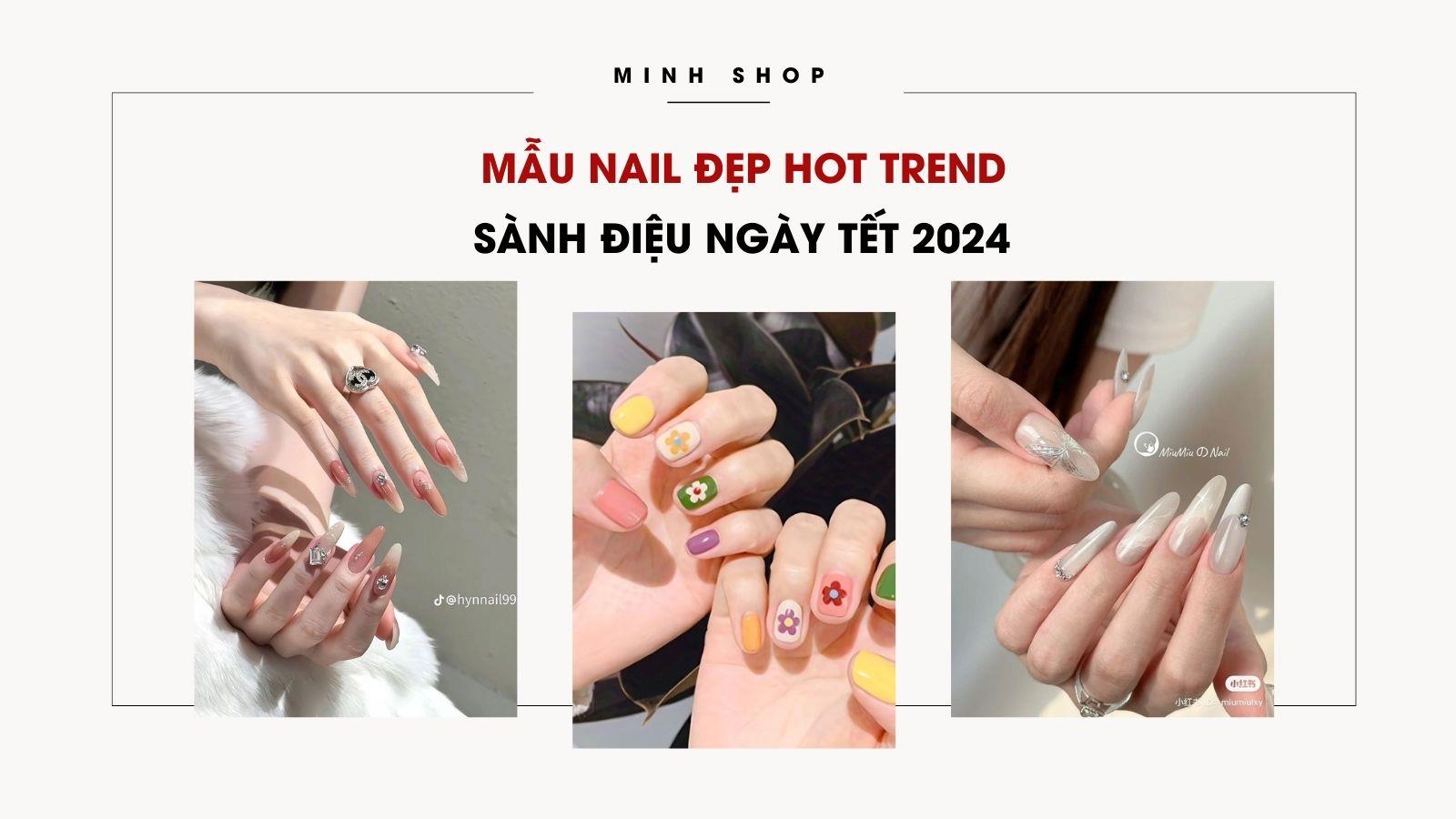 Mẫu Nail Đẹp HOT TREND, Sành Điệu Ngày Tết 2025