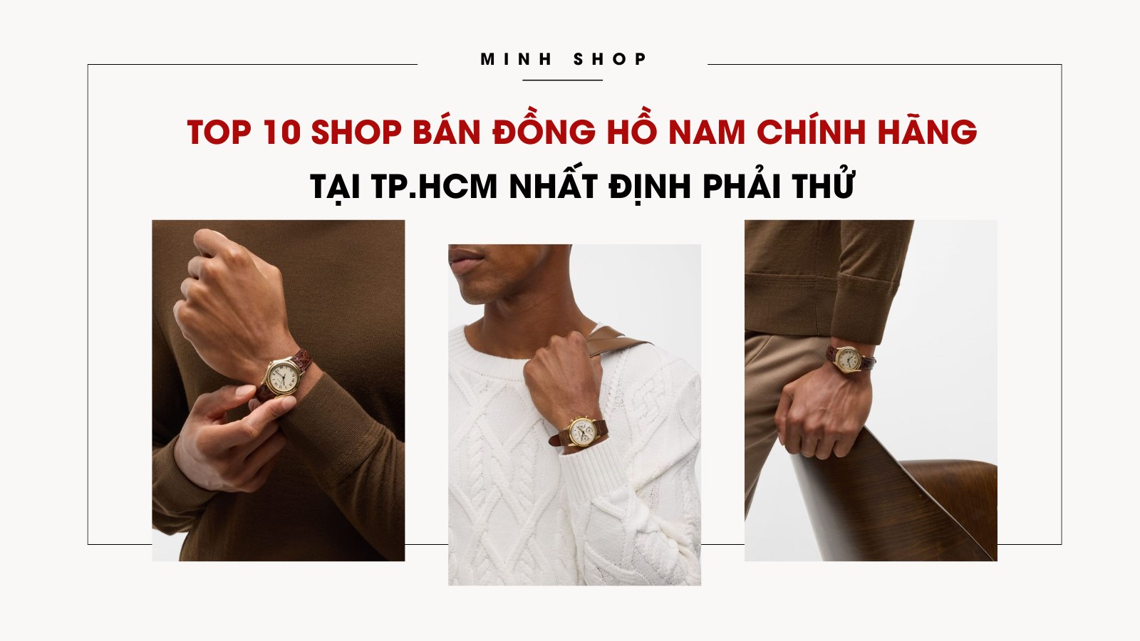 Top 10 shop bán đồng hồ nam Tphcm chính hãng