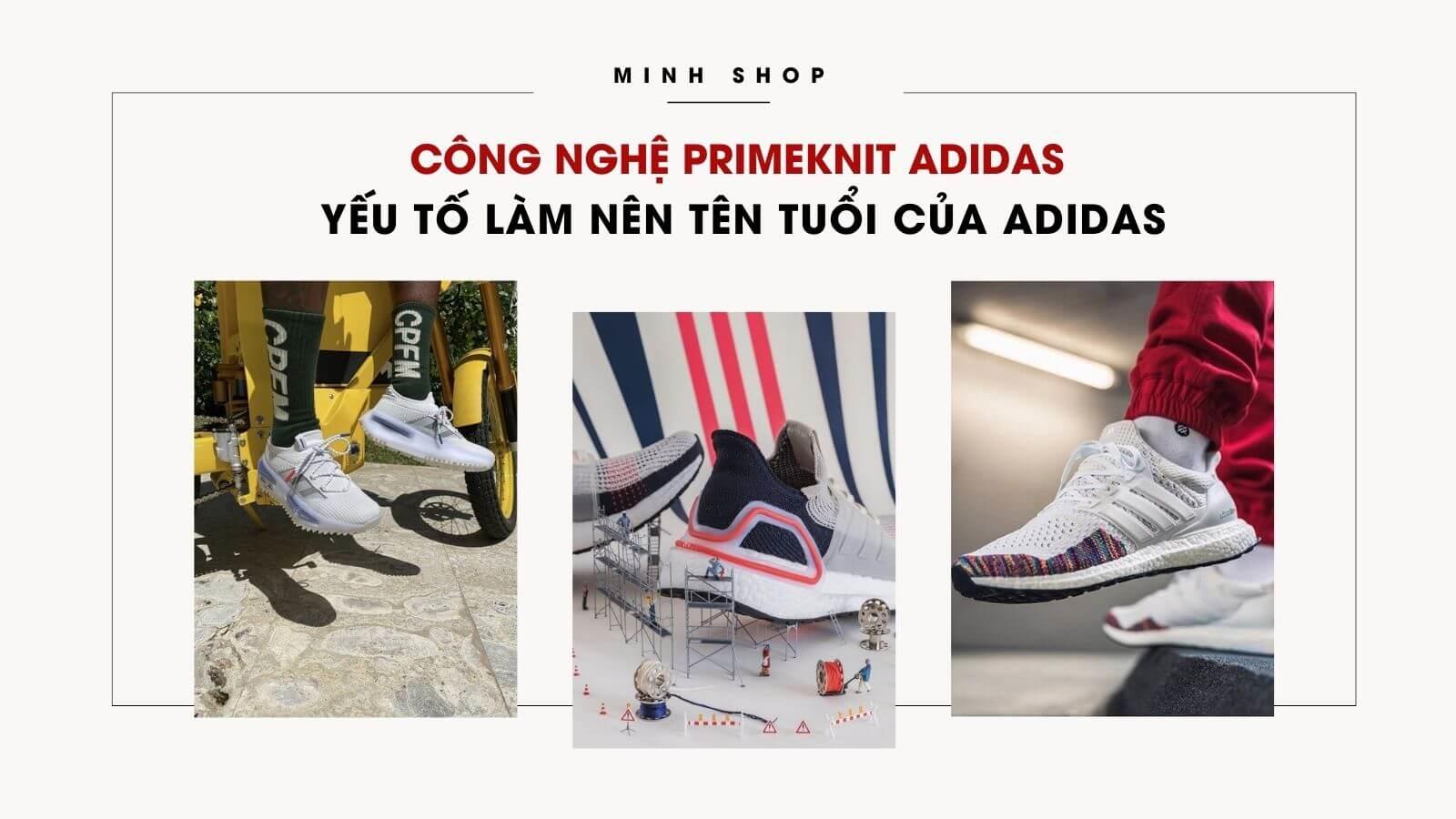 Công Nghệ Primeknit Adidas - Yếu Tố Làm Nên Tên Tuổi Của Adidas