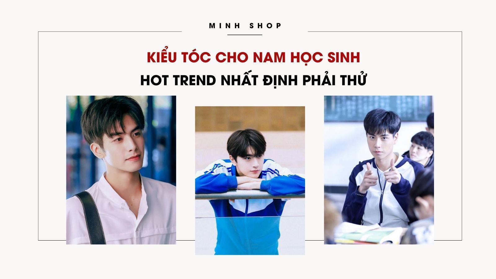 Kiểu Tóc Cho Nam Học Sinh Hot Trend Nhất Định Phải Thử