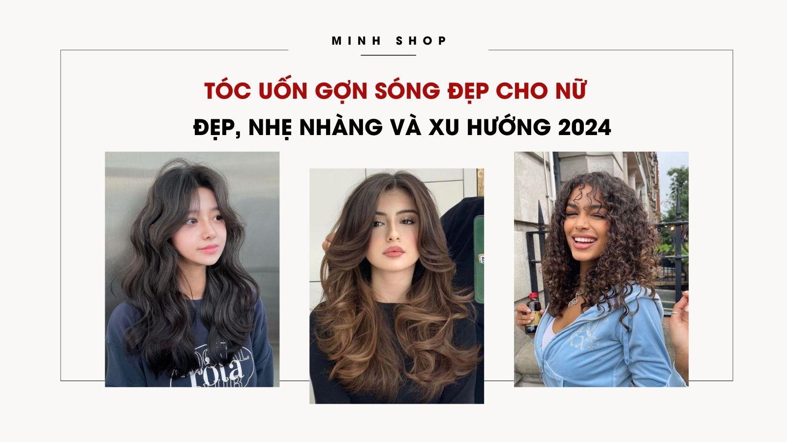 Tóc Uốn Gợn Sóng Đẹp Cho Nữ Đẹp, Nhẹ Nhàng Và Xu Hướng 2025