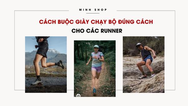 Cách buộc giày chạy bộ đúng cách cho các runner