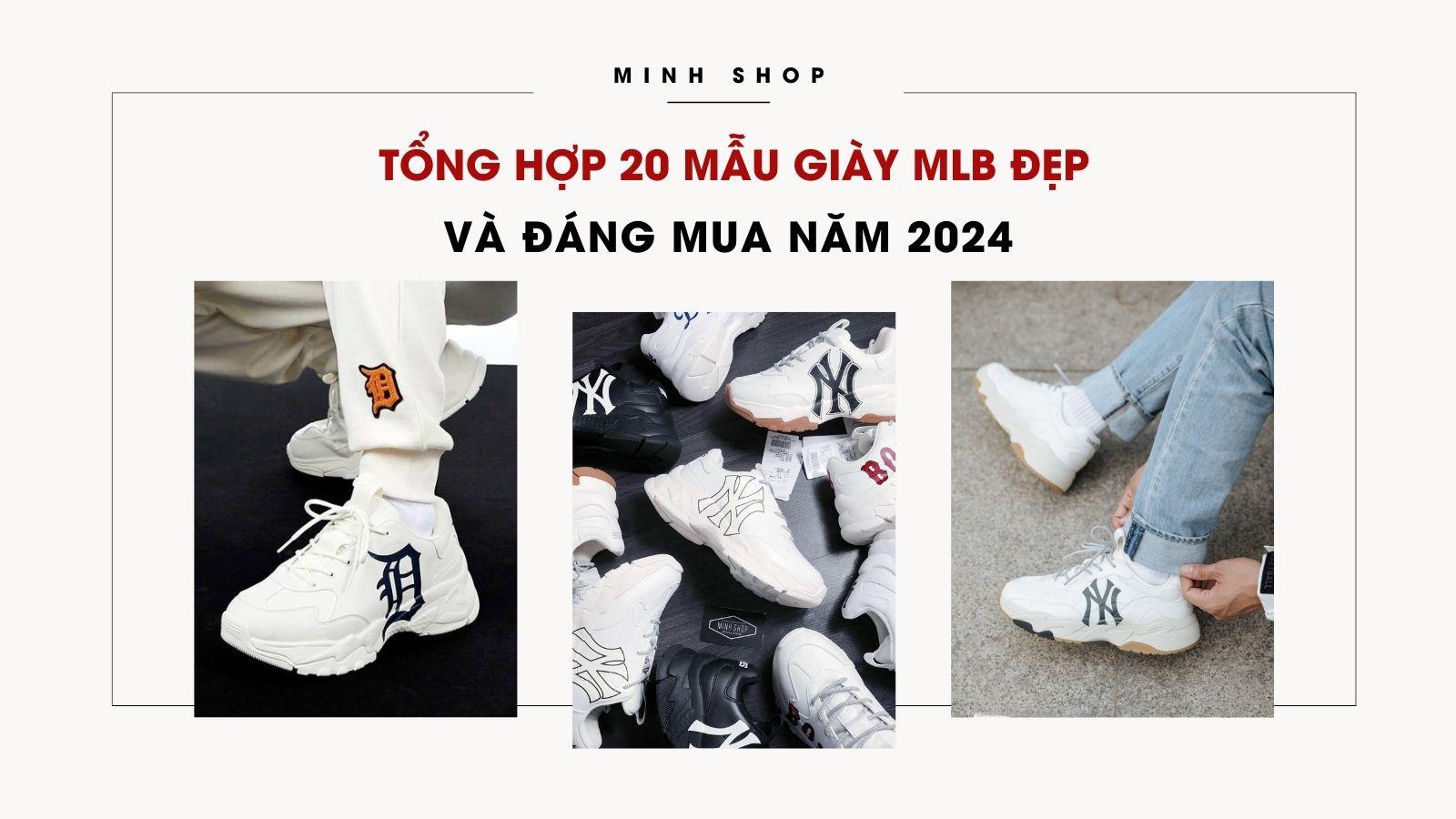 Tổng hợp 20 Mẫu Giày MLB Đẹp Và Đáng Mua Năm 2024