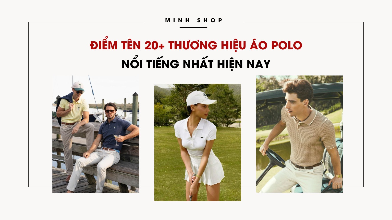 Điểm tên 20+ thương hiệu áo polo nổi tiếng nhất hiện nay 