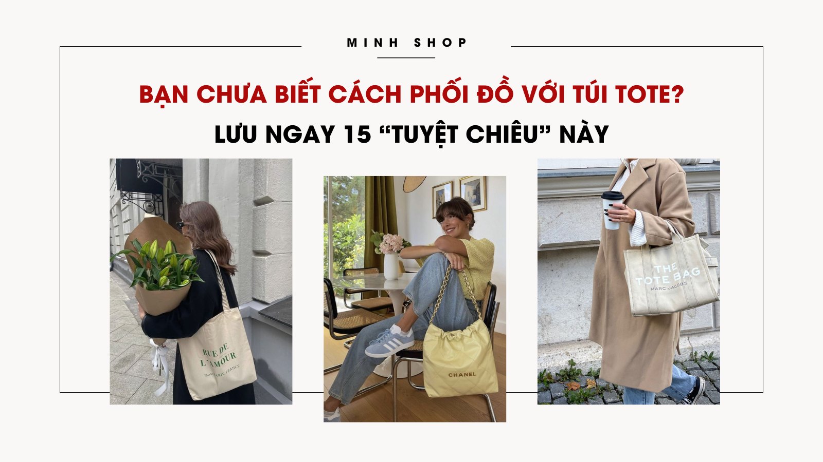 Bạn chưa biết cách phối đồ với túi tote? Lưu ngay 15 “tuyệt chiêu” này