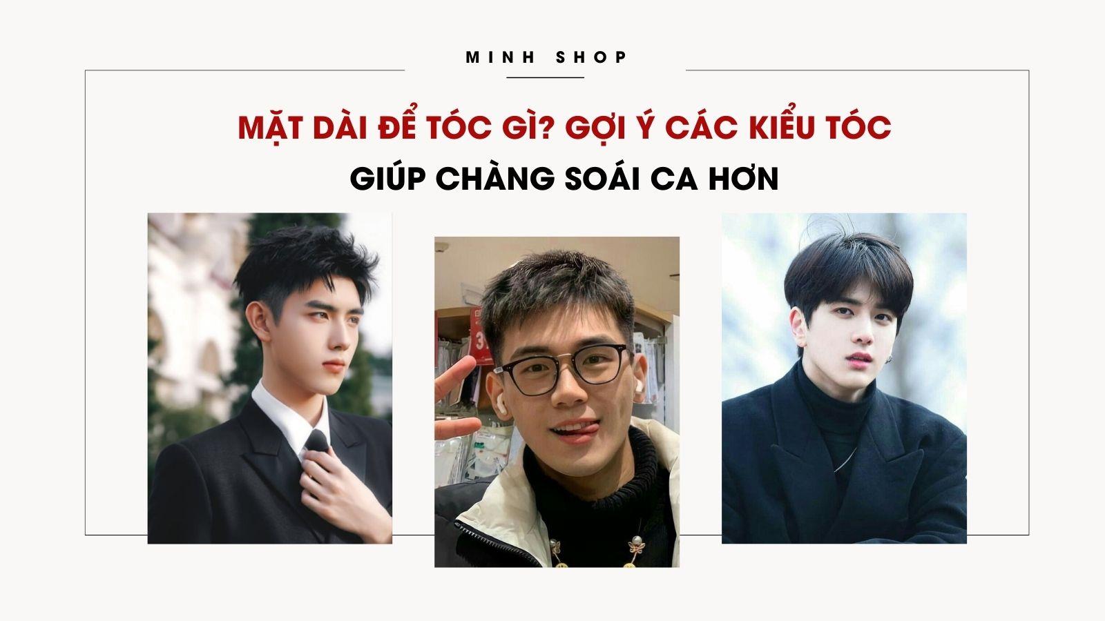 Mặt Dài Để Tóc Gì? Gợi Ý Các Kiểu Tóc Giúp Chàng Soái Ca Hơn