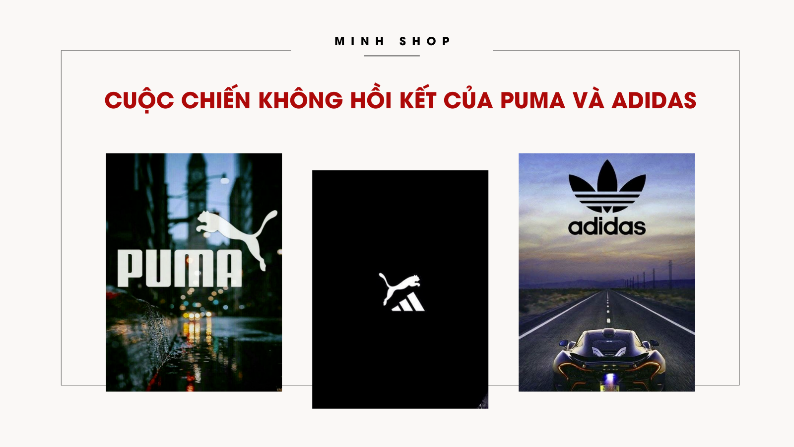 CUỘC CHIẾN KHÔNG HỒI KẾT CỦA PUMA VÀ ADIDAS