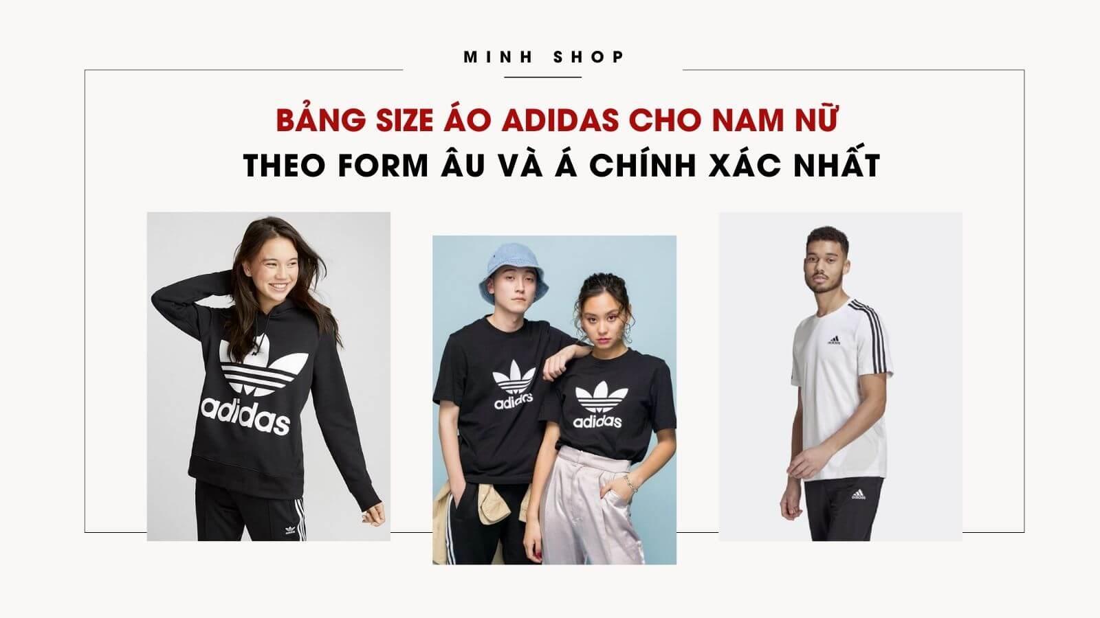 Bảng Size Áo Adidas Cho Nam Nữ Theo Form Âu Và Á Chính Xác Nhất