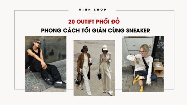 20 outift phối đồ phong cách tối giản cùng Sneaker