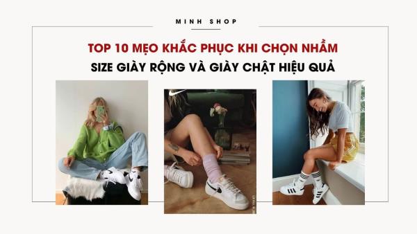 TOP 10 Mẹo Khắc Phục Khi Chọn Nhầm Size Giày Rộng Và Giày Chật Hiệu Quả