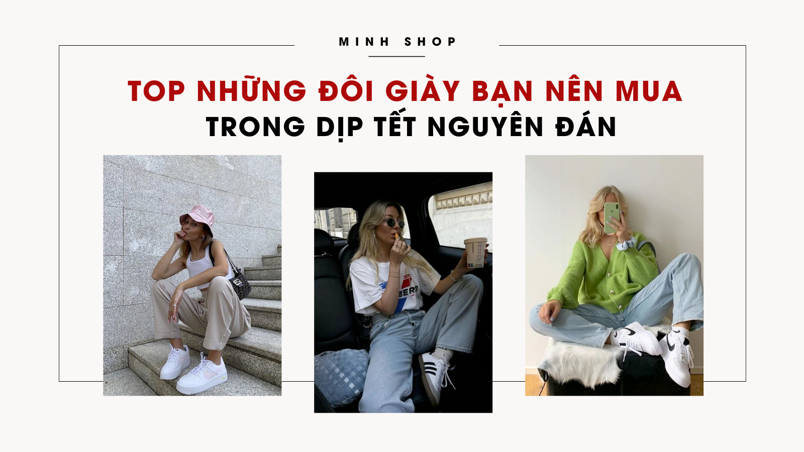 Top Những Đôi Giày Bạn Nên Mua Trong Dịp Tết Nguyên Đán