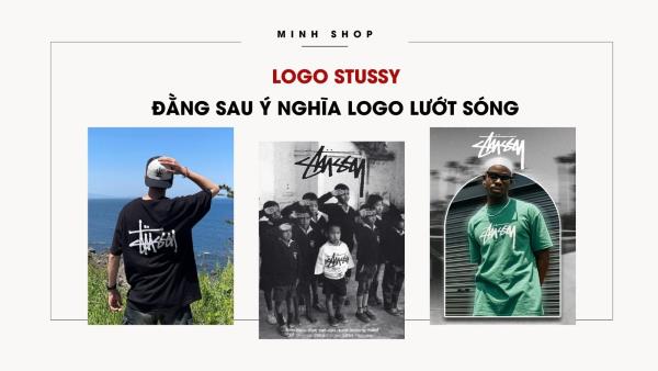 Logo Stussy - Đằng Sau Ý Nghĩa Logo Lướt Sóng