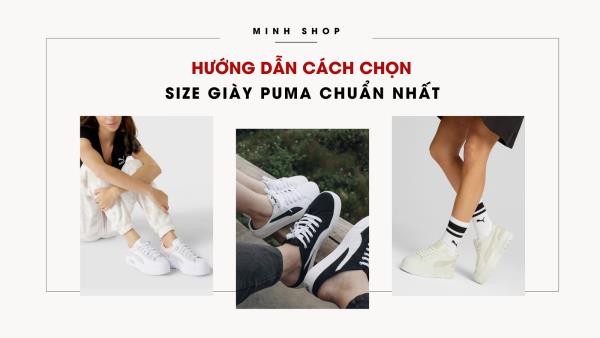 Hướng dẫn cách chọn size giày Puma chuẩn nhất