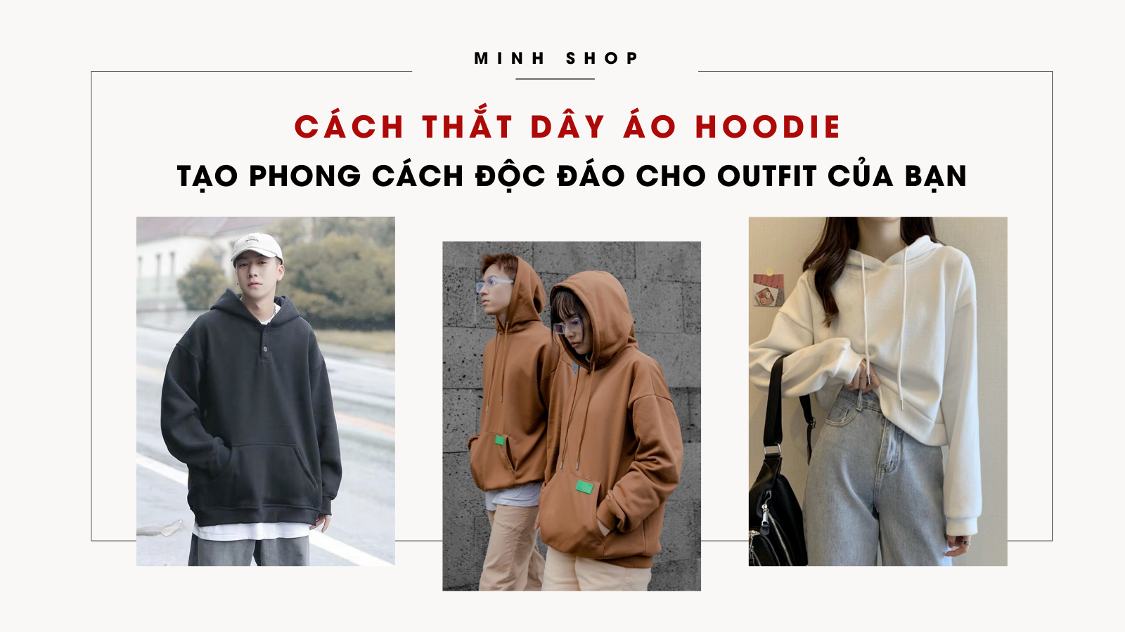 Cách thắt dây áo hoodie - Tạo phong cách độc đáo cho outfit của bạn