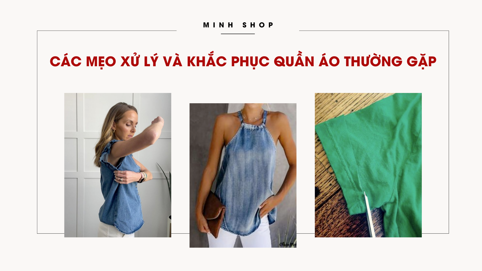 CÁC MẸO XỬ LÝ VÀ KHẮC PHỤC QUẦN ÁO THƯỜNG GẶP