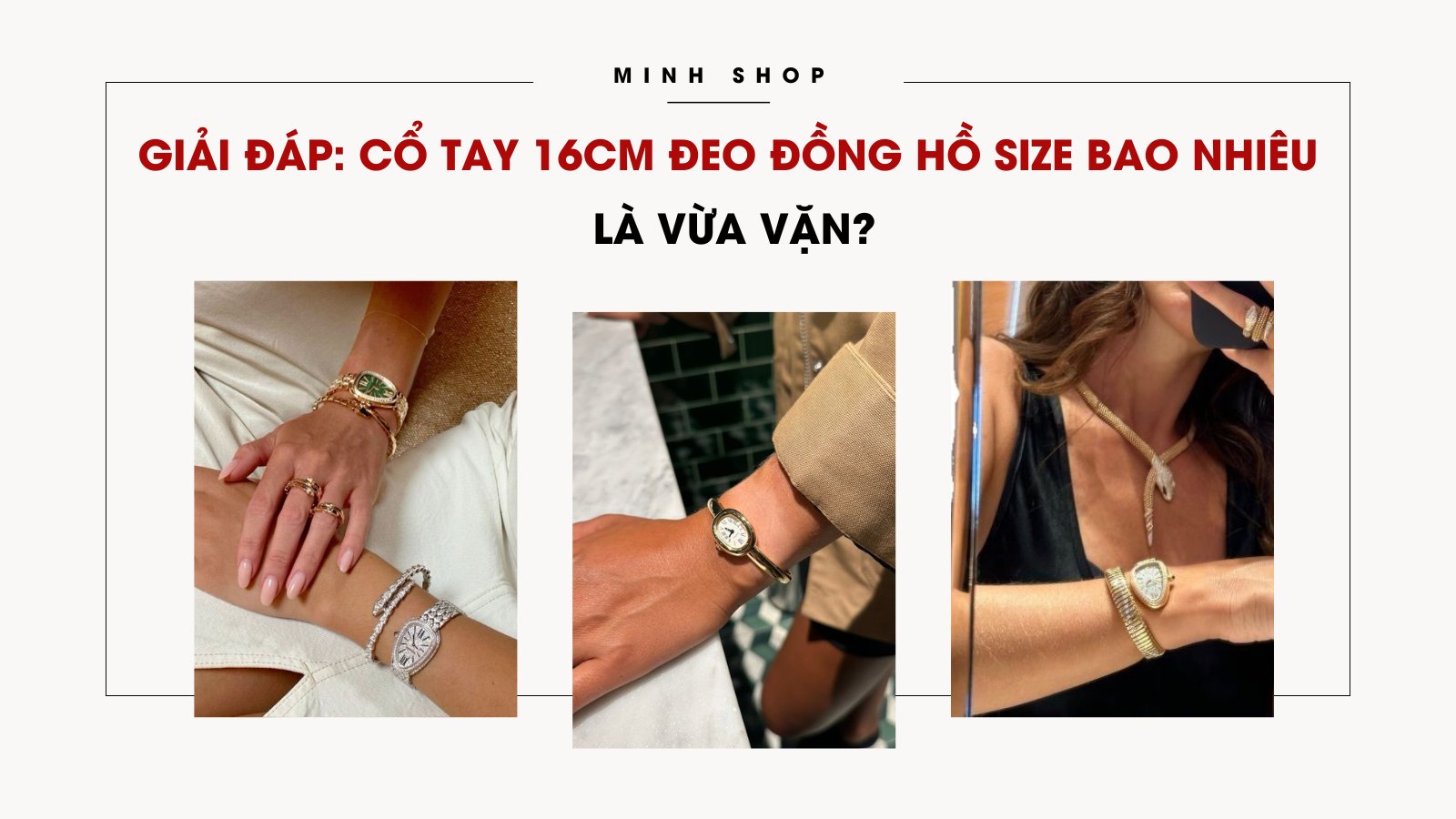 Giải đáp: Cổ tay 16cm đeo đồng hồ size bao nhiêu là vừa vặn?