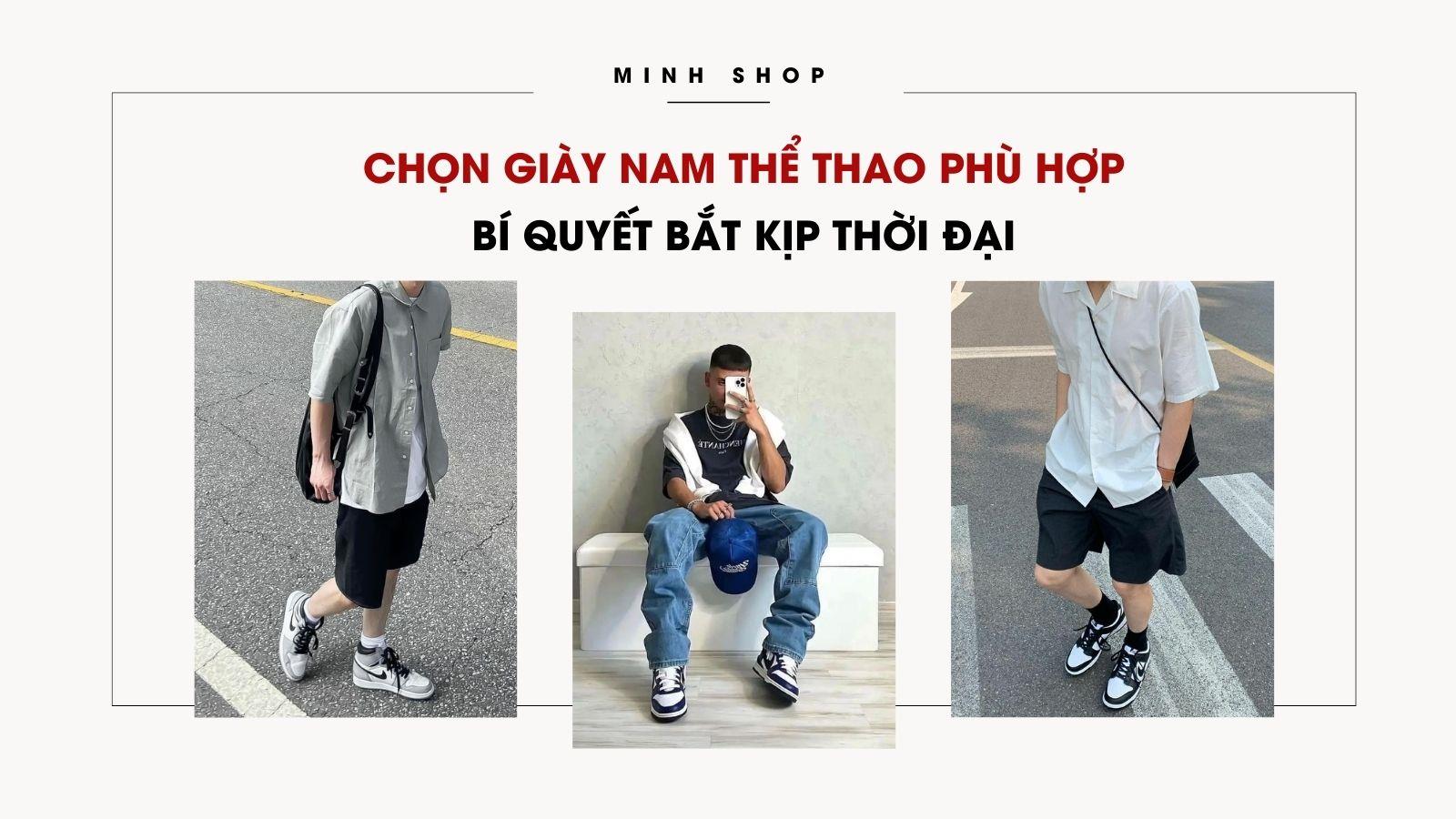 Chọn Giày Nam Thể Thao Phù Hợp - Bí Quyết Bắt Kịp Thời Đại