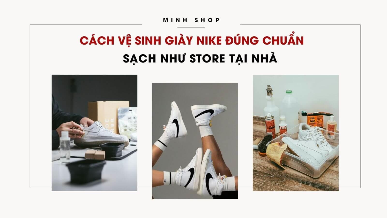 Cách Vệ Sinh Giày Nike Đúng Chuẩn Sạch Như Store Tại Nhà