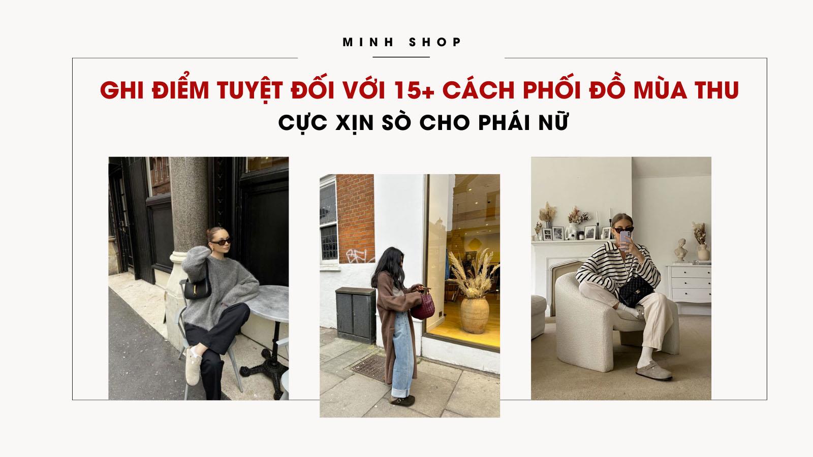 Ghi Điểm Tuyệt Đối Với 15+ Cách Phối Đồ Mùa Thu Cực Xịn Xò Cho Phái Nữ