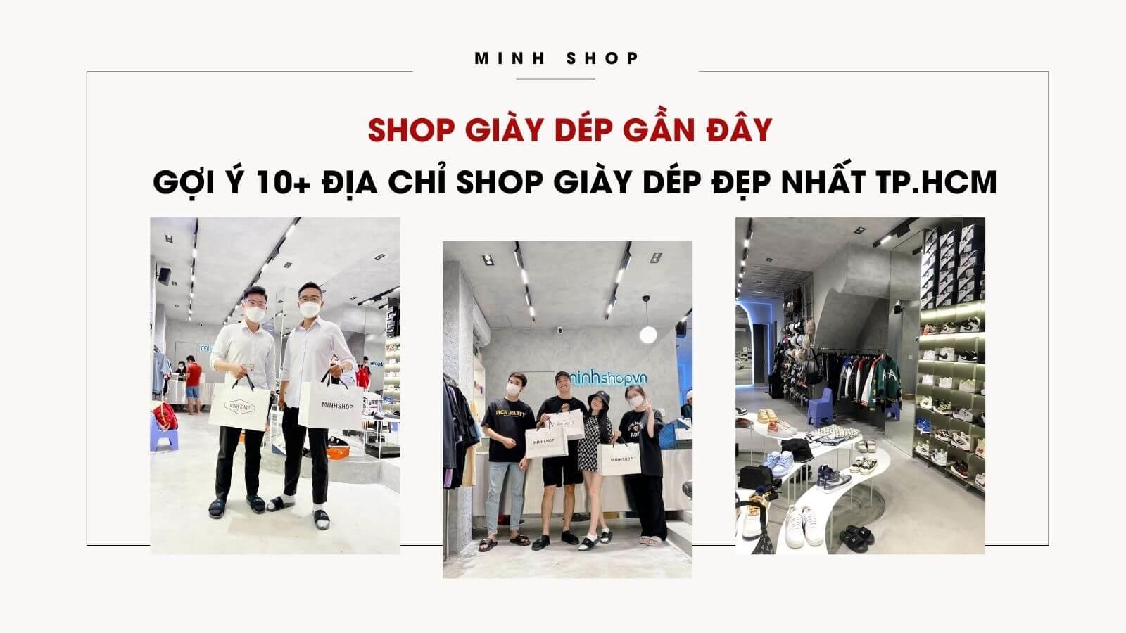 Shop Giày Dép Gần Đây - Gợi Ý 10+ Địa Chỉ Shop Giày Dép Đẹp Nhất Tp.Hcm