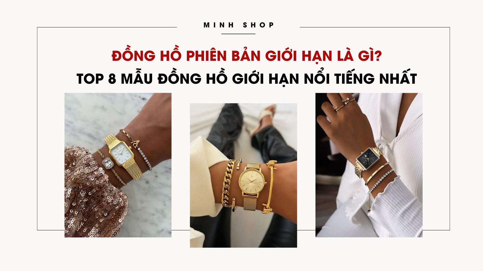 Đồng hồ phiên bản giới hạn là gì? Top 8 mẫu đồng hồ giới hạn nổi tiếng nhất 