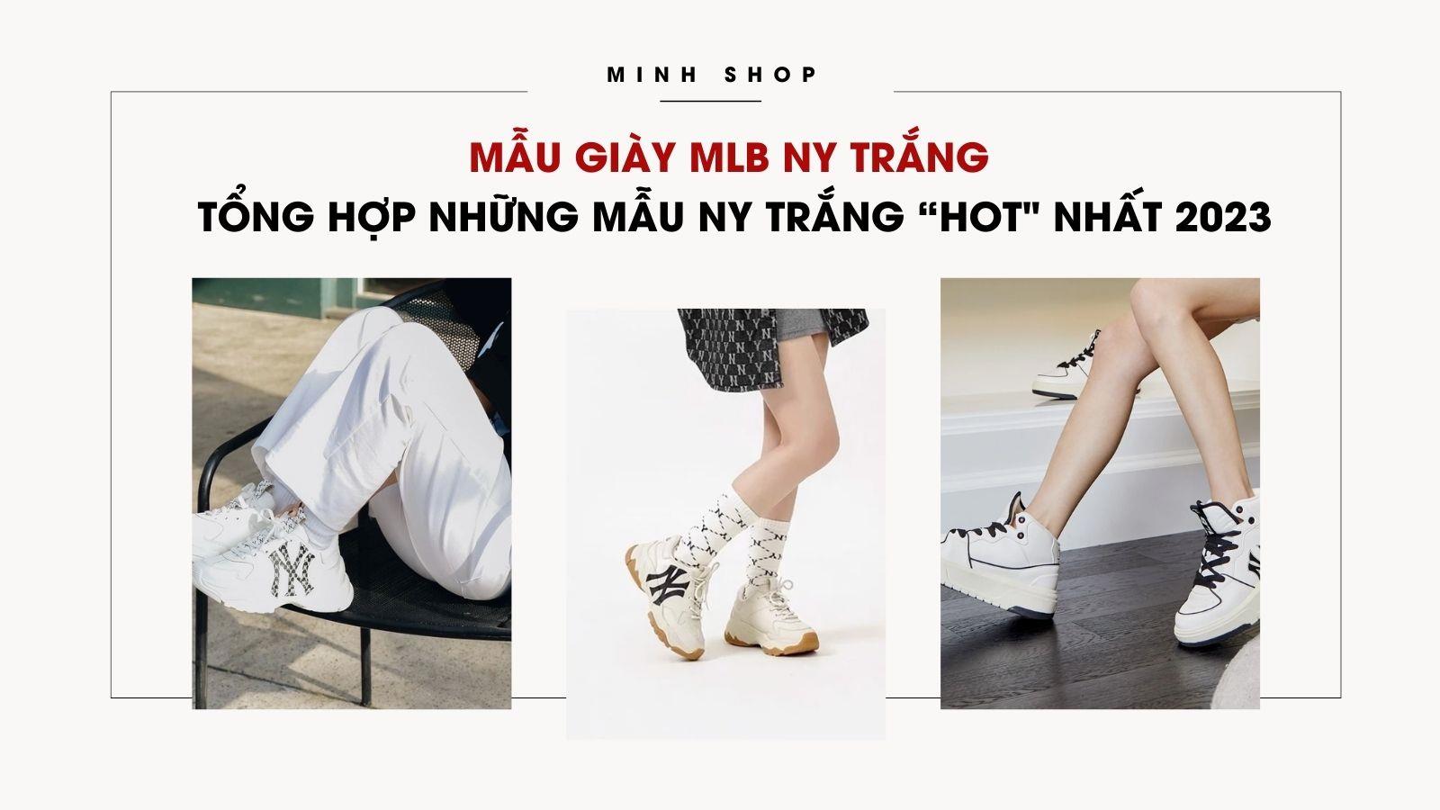 Mẫu Giày MLB NY Trắng: Tổng Hợp Những Mẫu NY Trắng “Hot" Nhất 2023