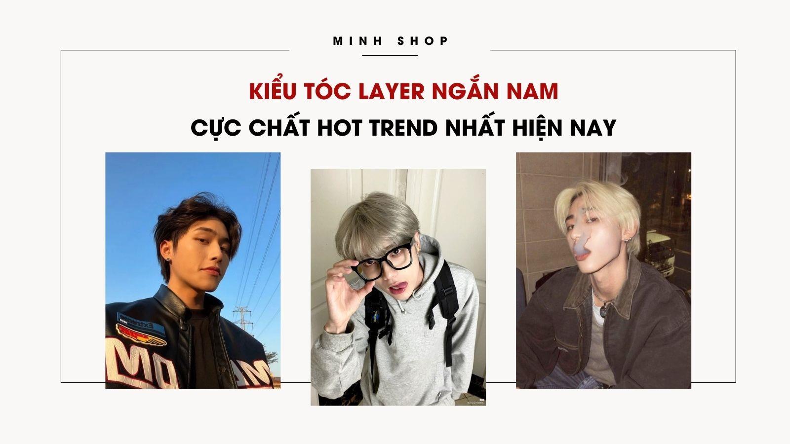 Kiểu Tóc Layer Ngắn Nam Cực Chất Hot Trend Nhất Hiện Nay