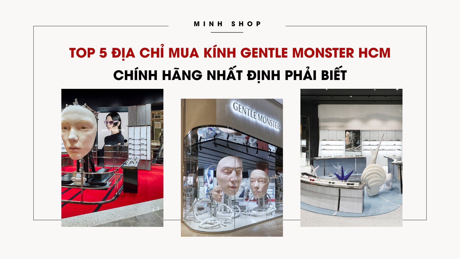 Top 5 địa chỉ mua kính Gentle Monster HCM chính hãng nhất định phải biết