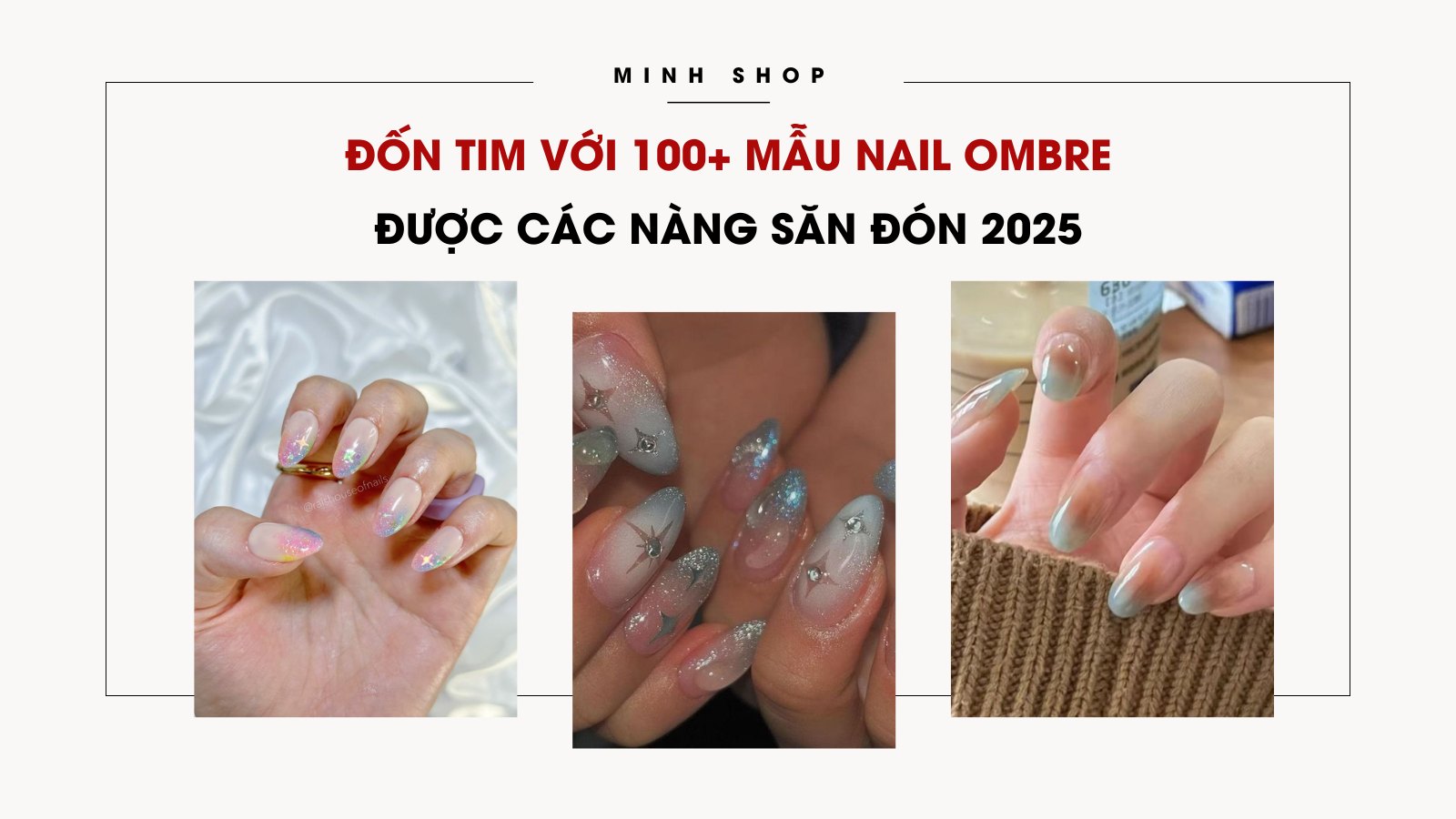 Đốn tim với 100+ mẫu nail ombre được các nàng săn đón 2025
