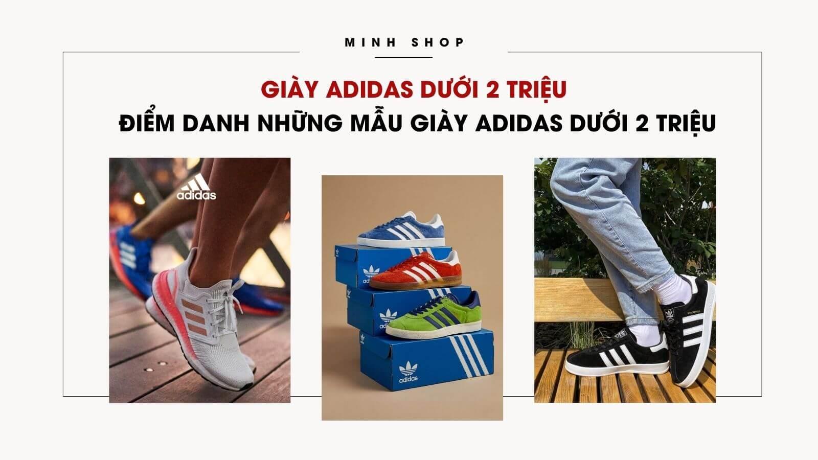 Giày Adidas Dưới 2 Triệu - Điểm Danh Những Mẫu Giày Adidas Chính Hãng Dưới 2 Triệu