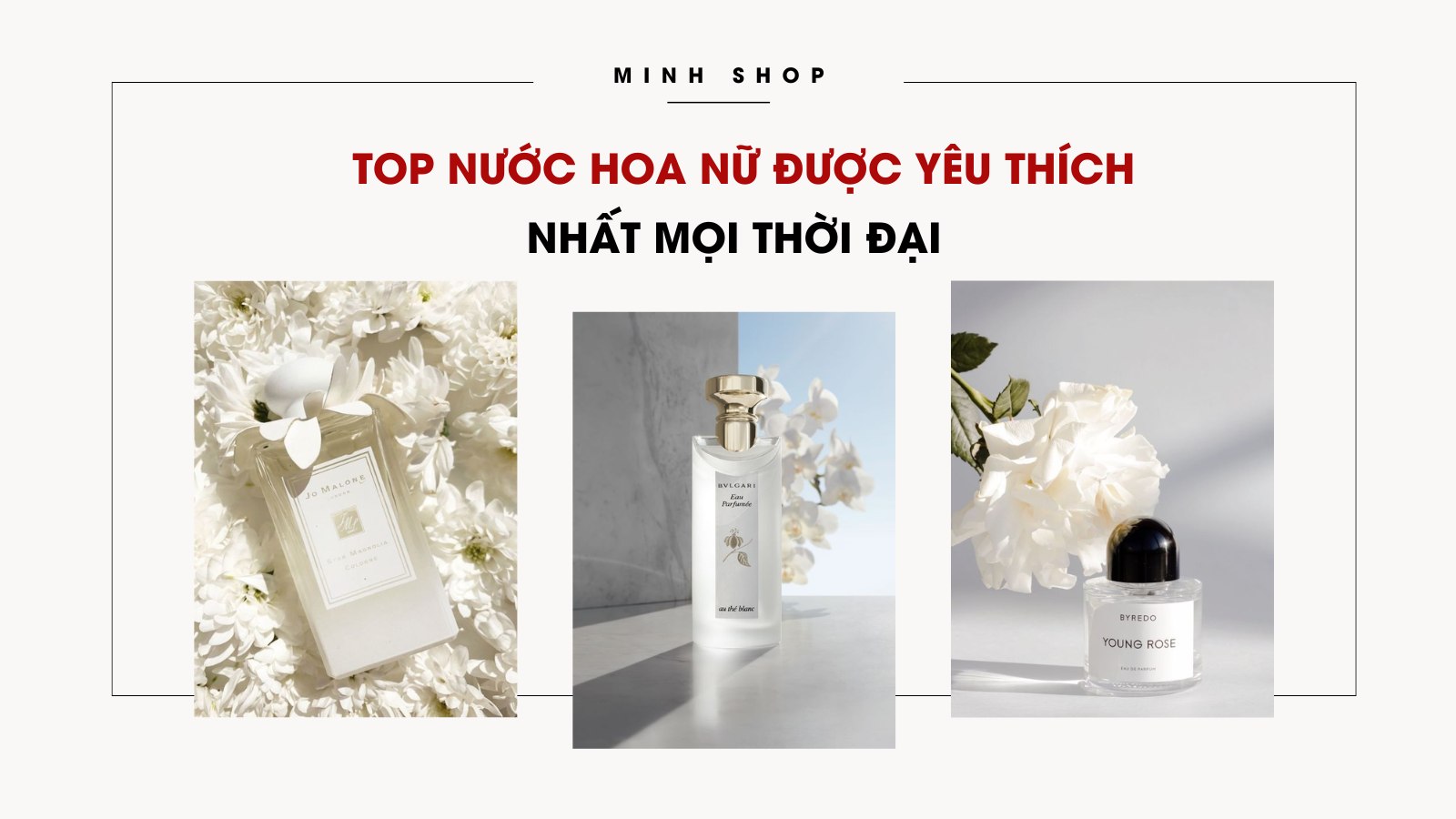 Top nước hoa nữ được yêu thích nhất mọi thời đại