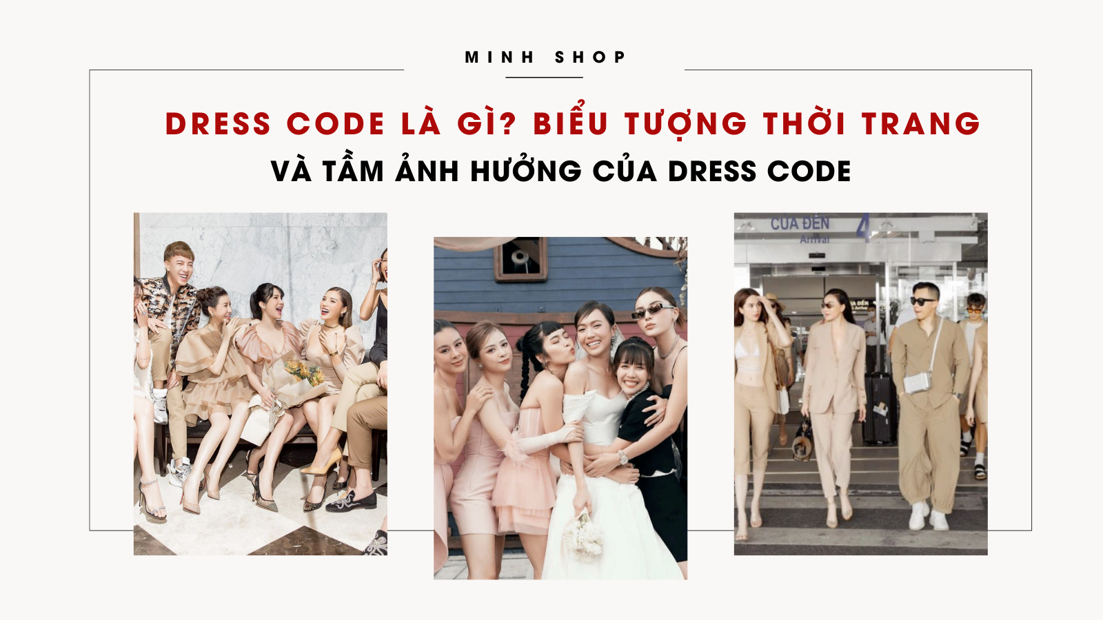 Dress code là gì? Các biểu tượng thời trang và tầm ảnh hưởng của Dress code