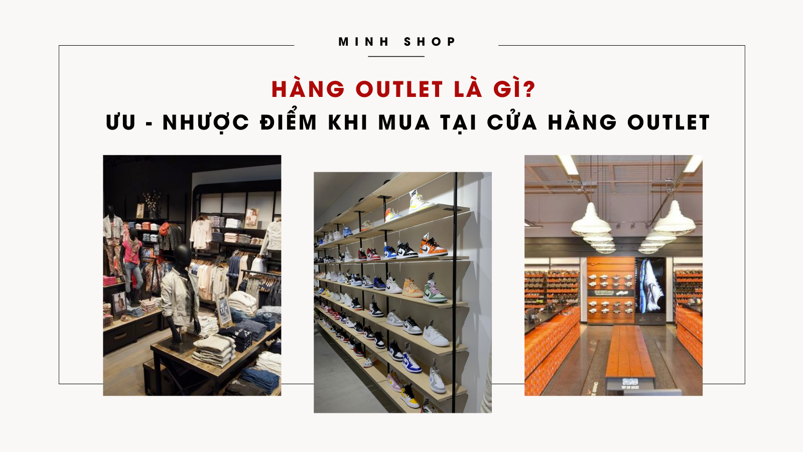 Hàng Outlet là gì? Ưu - nhược điểm và các lưu ý khi mua tại cửa hàng Outlet