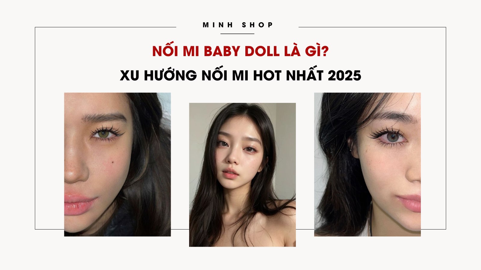 Nối mi Baby Doll là gì? Xu hướng nối mi hot nhất 2025