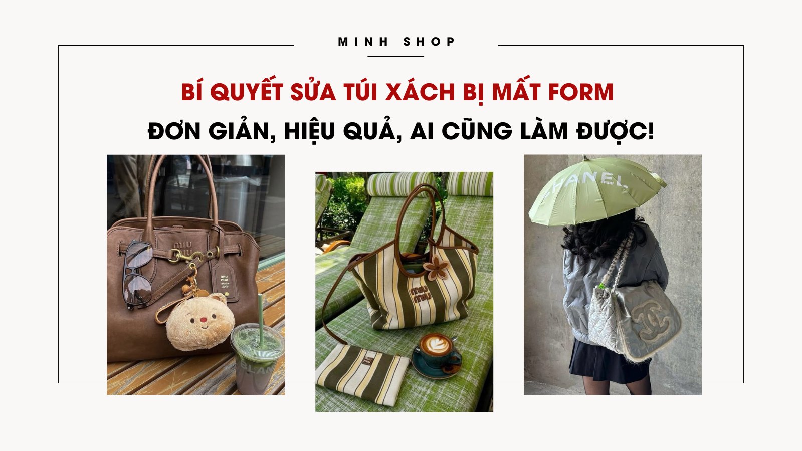 Bí quyết sửa túi xách bị mất form - Đơn giản, hiệu quả, ai cũng làm được! 