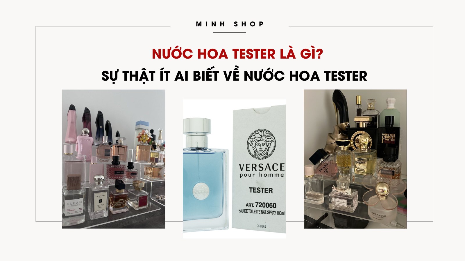 Nước hoa Tester là gì? Sự thật ít ai biết về nước hoa Tester