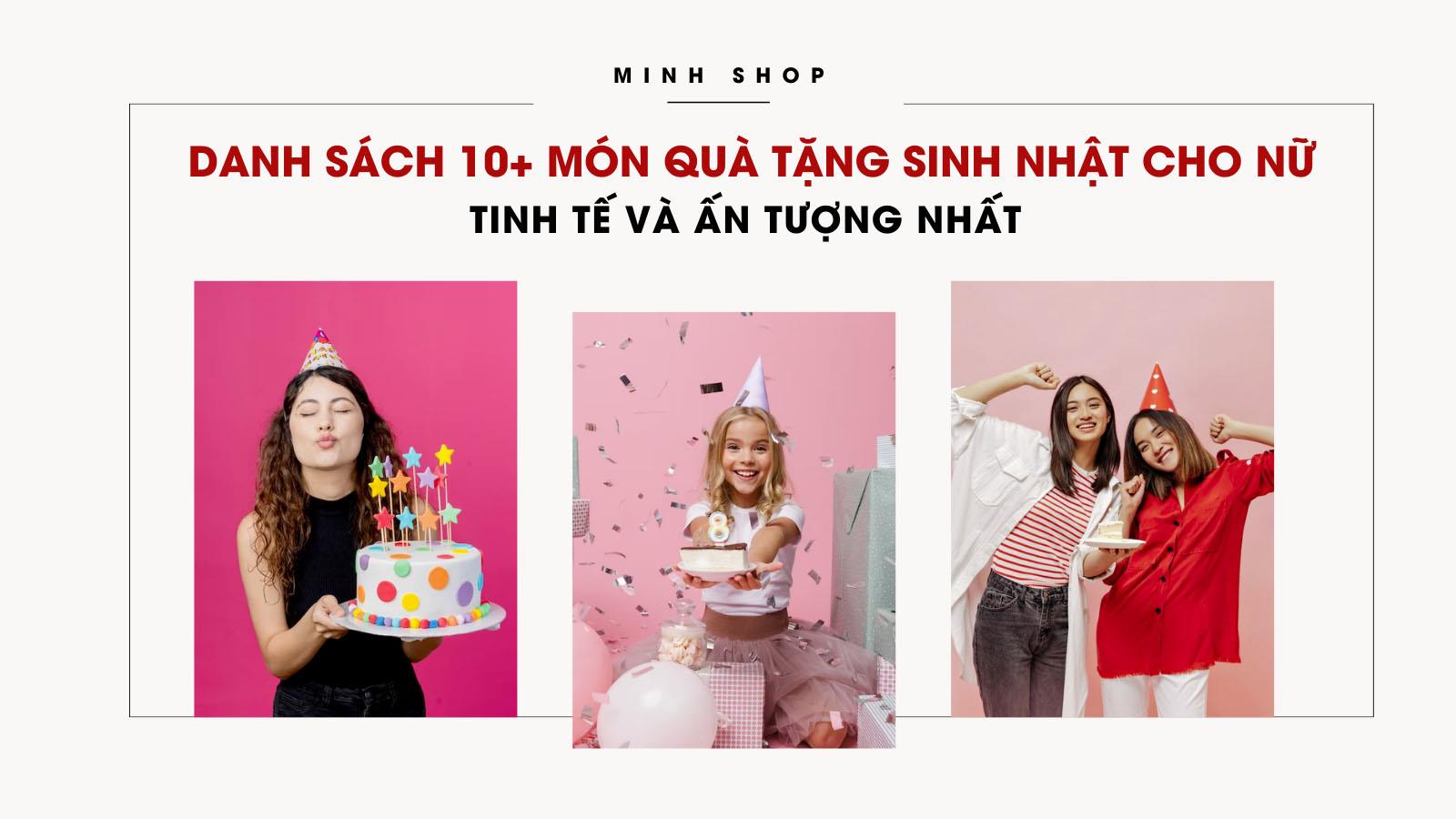 Lưu Ngay Danh Sách 10+ Món Quà Tặng Sinh Nhật Cho Nữ