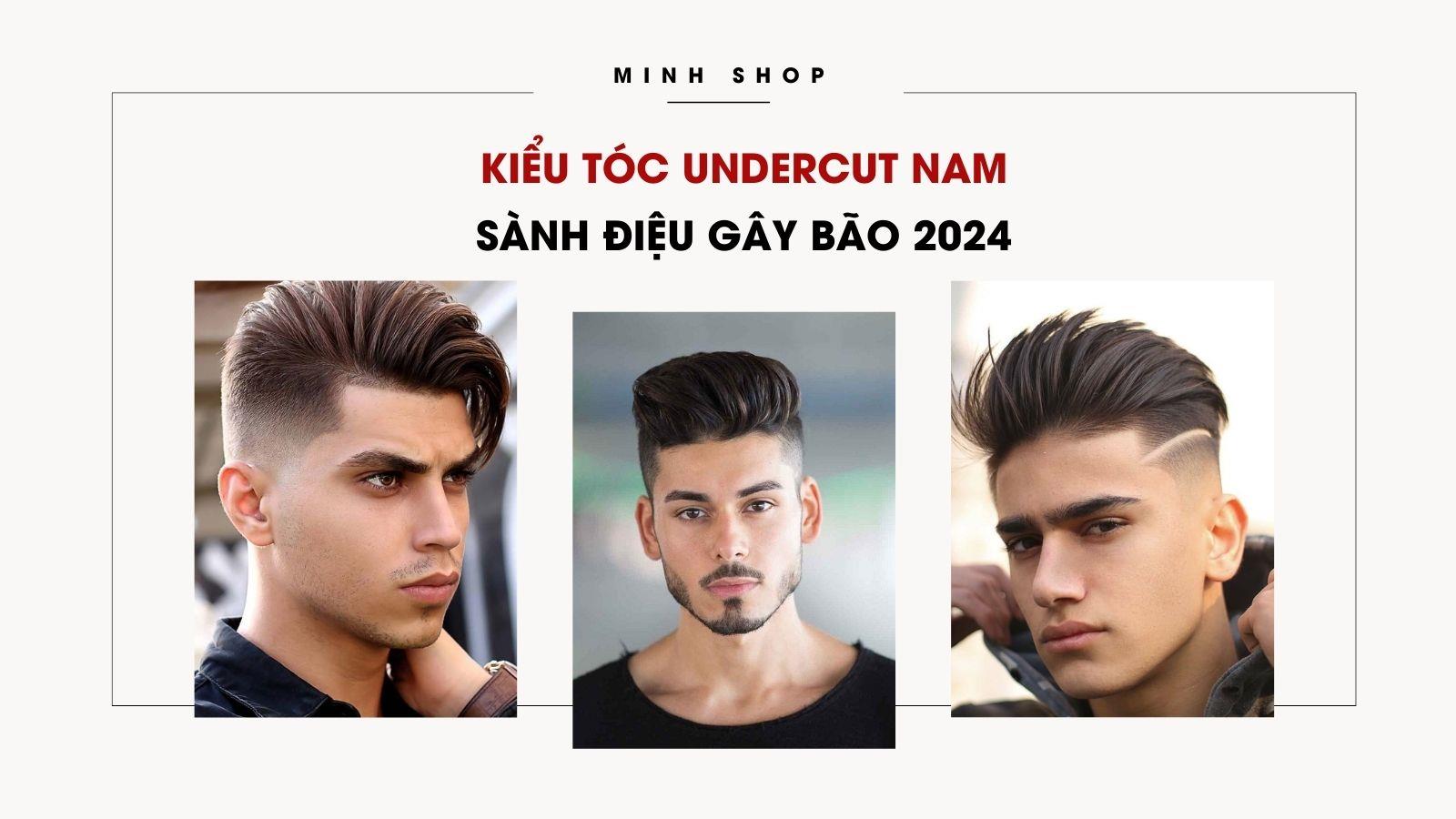 Kiểu Tóc Undercut Nam Sành Điệu Gây Bão 2024