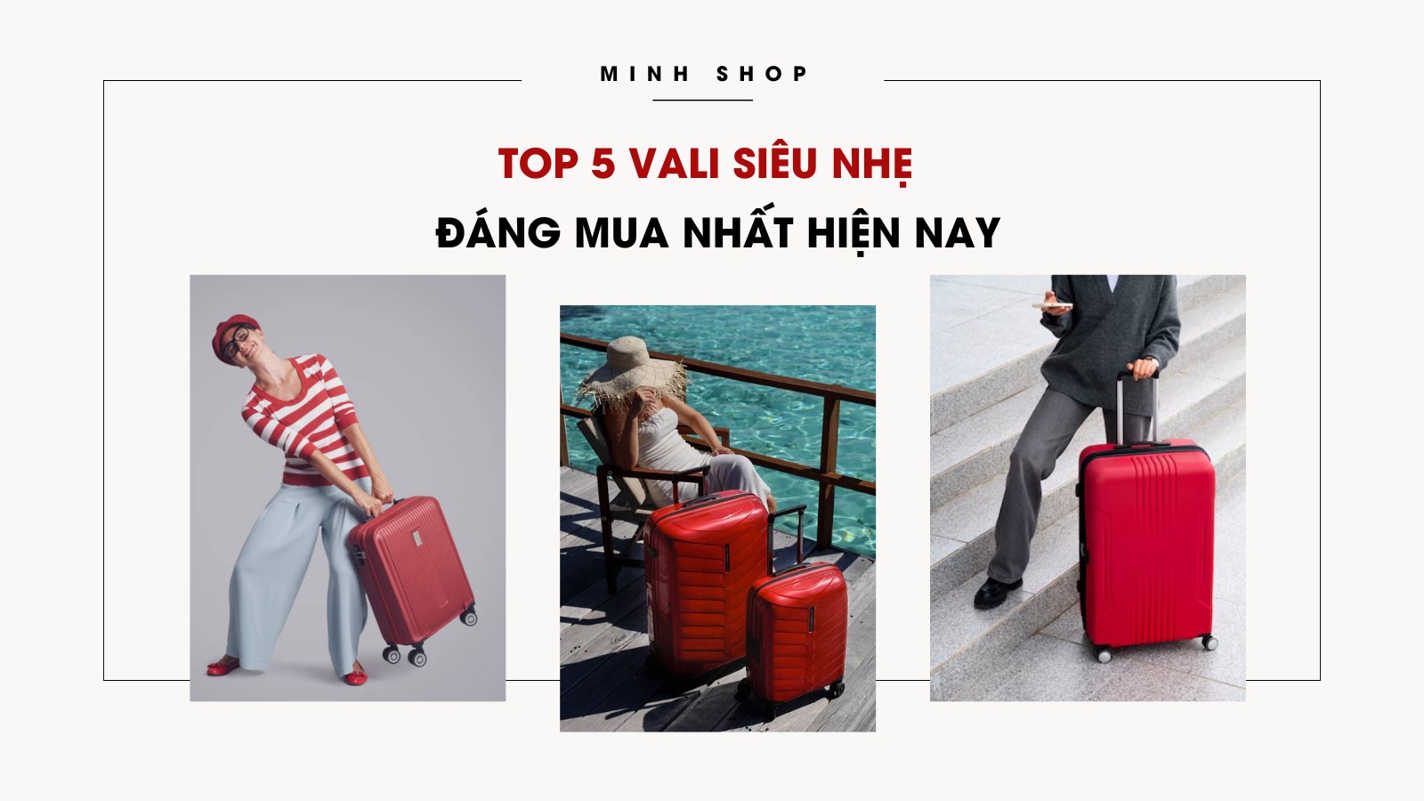 Top 5 vali siêu nhẹ đáng mua nhất hiện nay