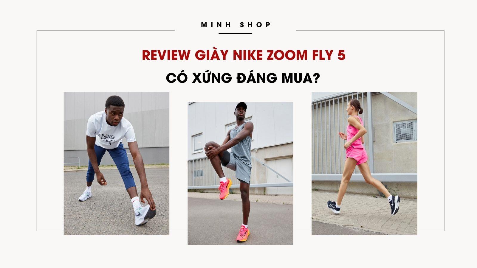 Review Giày Nike Zoom Fly 5 - Có Xứng Đáng Mua?