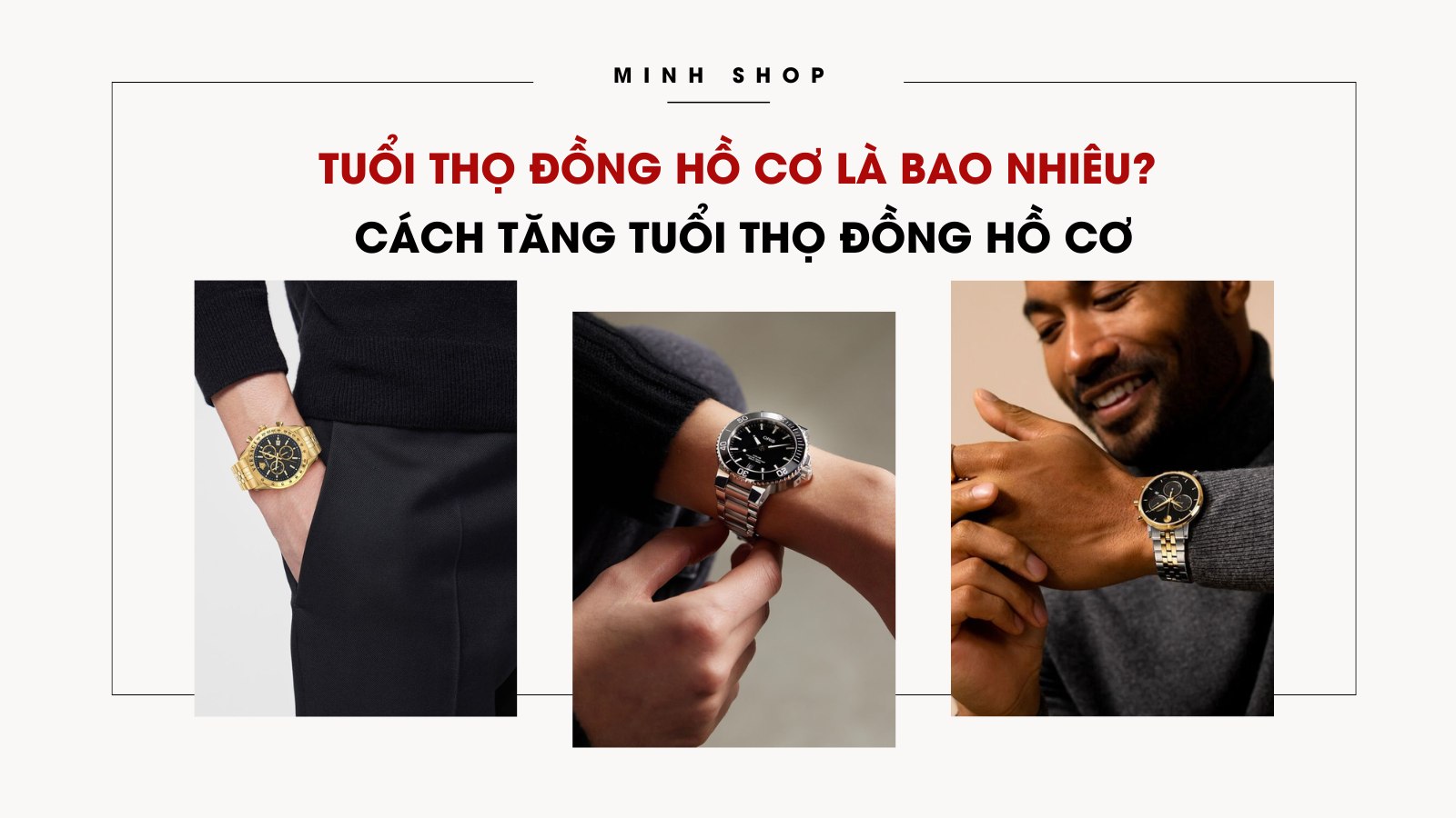 Tuổi thọ đồng hồ cơ là bao nhiêu? Cách tăng tuổi thọ đồng hồ cơ 