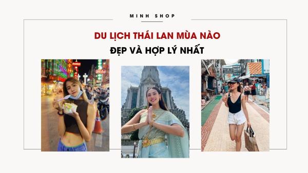 Du Lịch Thái Lan Mùa Nào Đẹp Và Hợp Lý Nhất